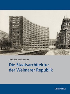 cover image of Die Staatsarchitektur der Weimarer Republik